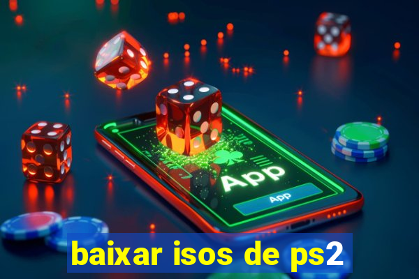 baixar isos de ps2